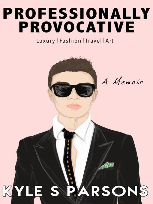 Title details for Professionally Provocative by Kyle S Parsons - Available